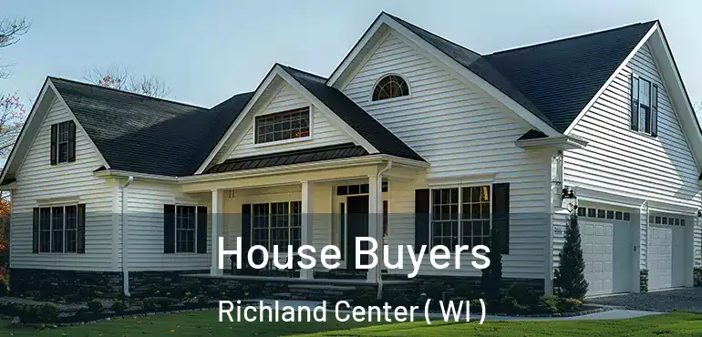  House Buyers Richland Center ( WI )