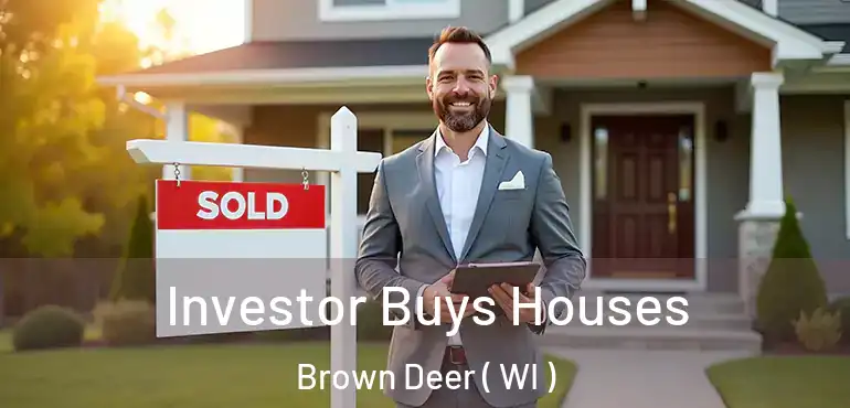  Investor Buys Houses Brown Deer ( WI )