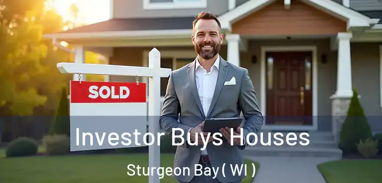  Investor Buys Houses Sturgeon Bay ( WI )