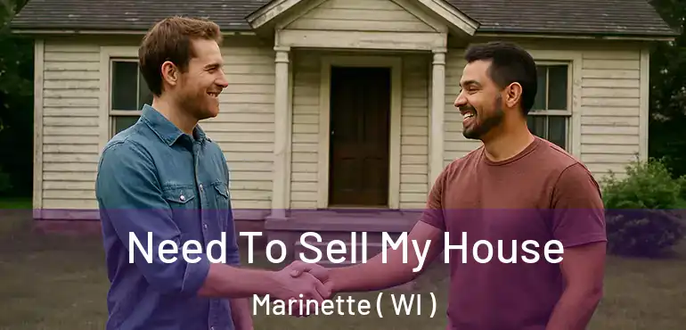  Need To Sell My House Marinette ( WI )