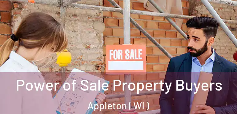  Power of Sale Property Buyers Appleton ( WI )