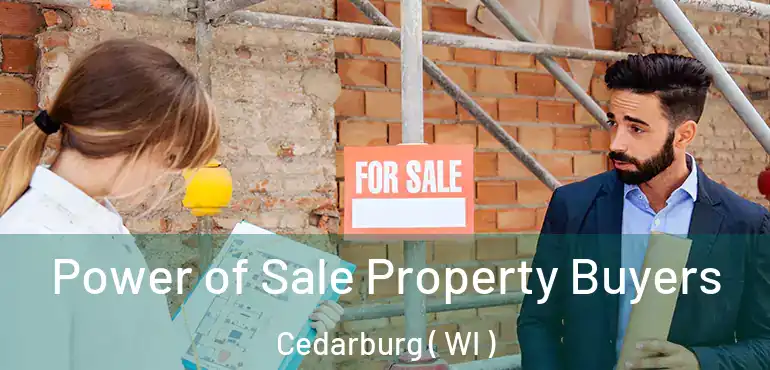  Power of Sale Property Buyers Cedarburg ( WI )