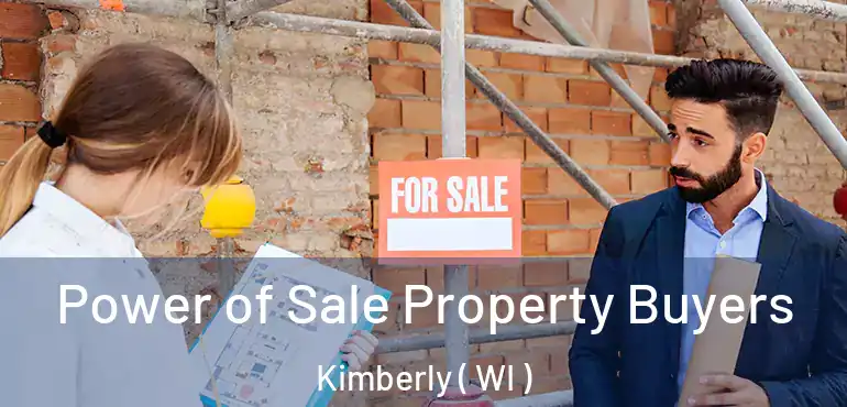  Power of Sale Property Buyers Kimberly ( WI )