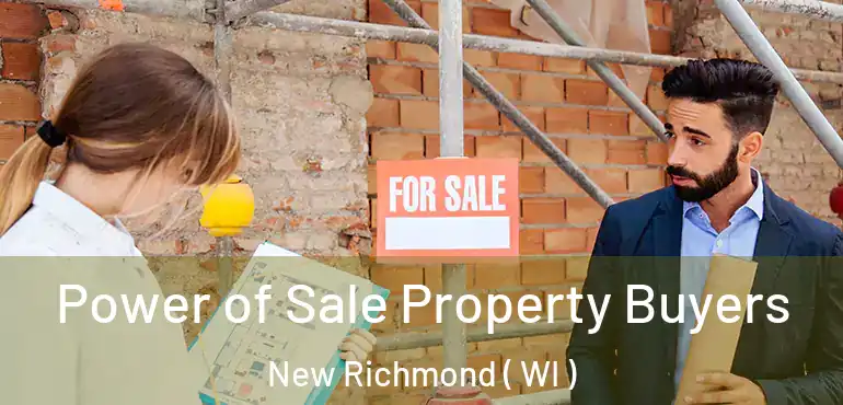  Power of Sale Property Buyers New Richmond ( WI )