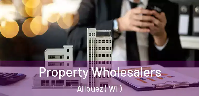  Property Wholesalers Allouez ( WI )