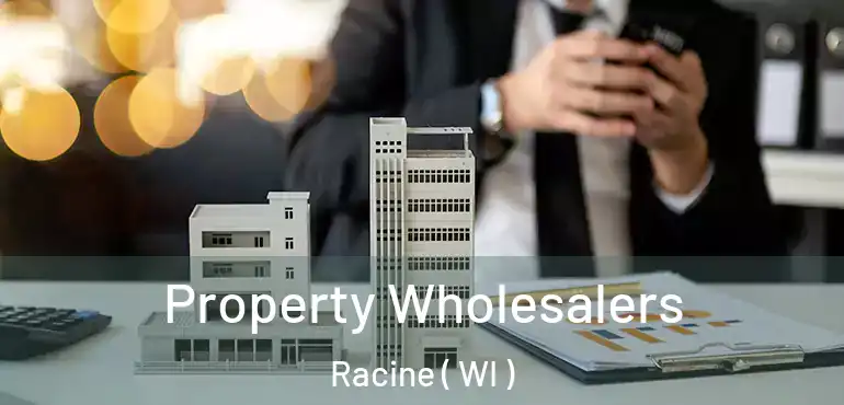  Property Wholesalers Racine ( WI )