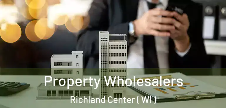  Property Wholesalers Richland Center ( WI )