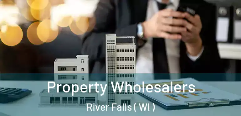  Property Wholesalers River Falls ( WI )