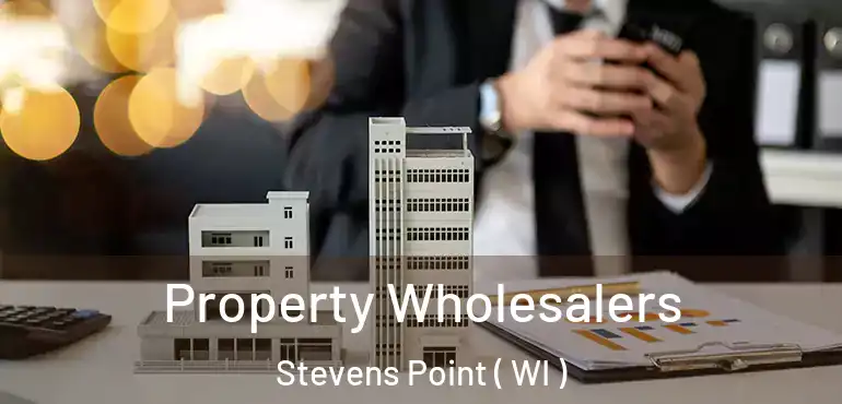  Property Wholesalers Stevens Point ( WI )