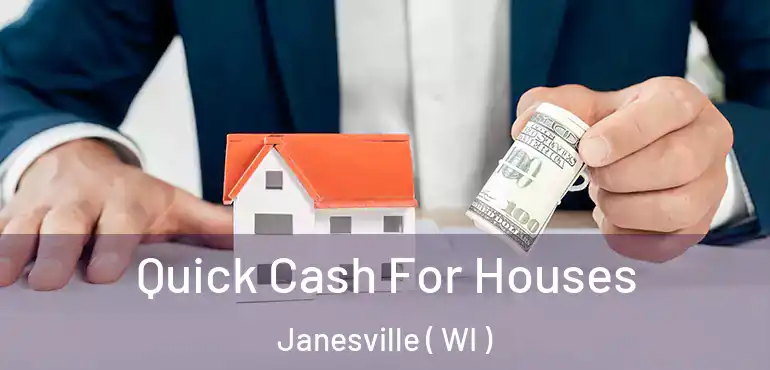  Quick Cash For Houses Janesville ( WI )