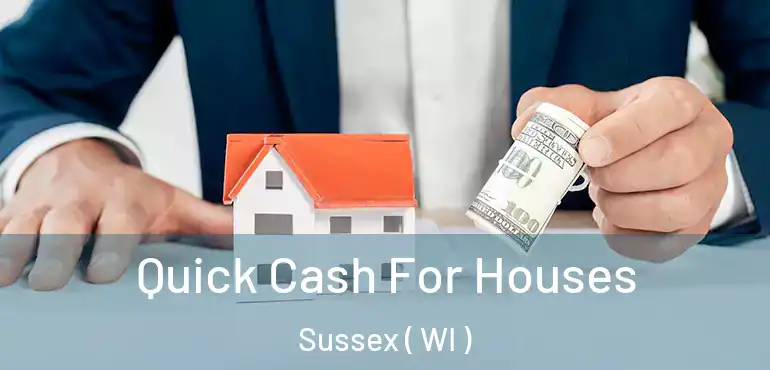  Quick Cash For Houses Sussex ( WI )