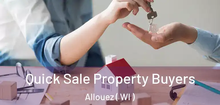  Quick Sale Property Buyers Allouez ( WI )