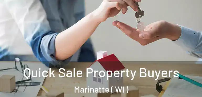  Quick Sale Property Buyers Marinette ( WI )