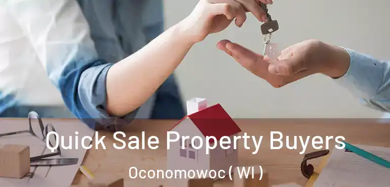  Quick Sale Property Buyers Oconomowoc ( WI )