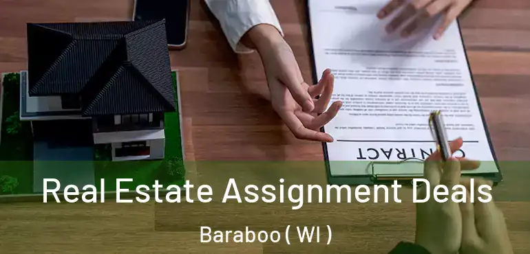  Real Estate Assignment Deals Baraboo ( WI )