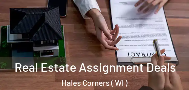  Real Estate Assignment Deals Hales Corners ( WI )