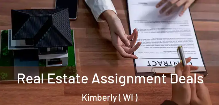  Real Estate Assignment Deals Kimberly ( WI )