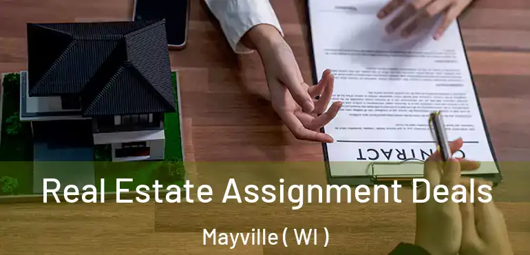  Real Estate Assignment Deals Mayville ( WI )