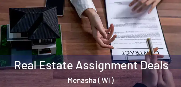 Real Estate Assignment Deals Menasha ( WI )