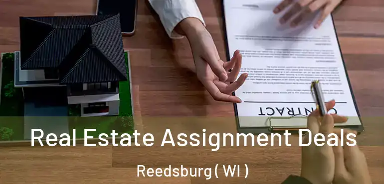  Real Estate Assignment Deals Reedsburg ( WI )