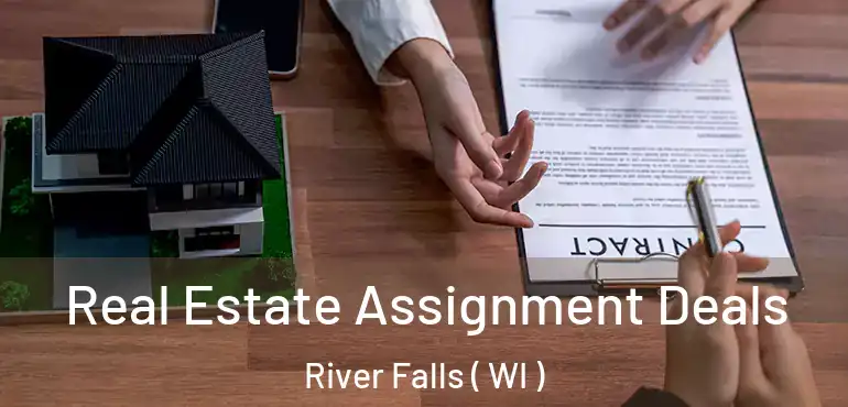  Real Estate Assignment Deals River Falls ( WI )