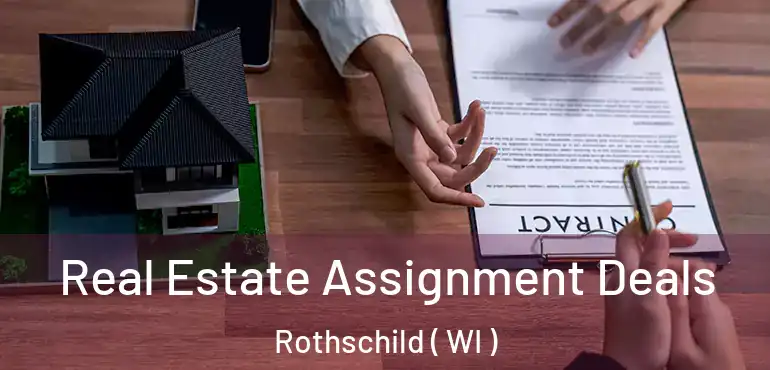  Real Estate Assignment Deals Rothschild ( WI )