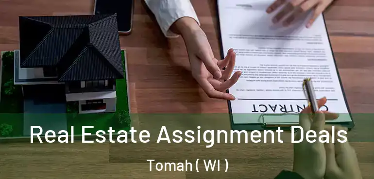  Real Estate Assignment Deals Tomah ( WI )