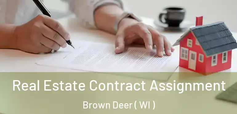  Real Estate Contract Assignment Brown Deer ( WI )