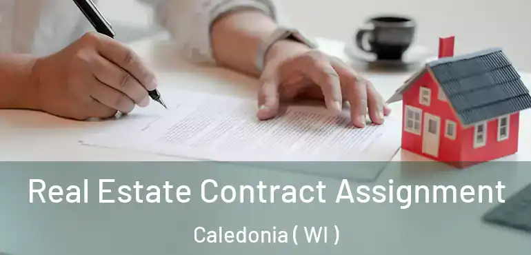  Real Estate Contract Assignment Caledonia ( WI )