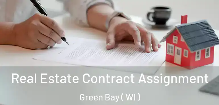  Real Estate Contract Assignment Green Bay ( WI )