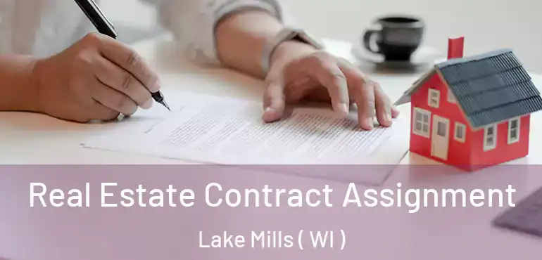  Real Estate Contract Assignment Lake Mills ( WI )
