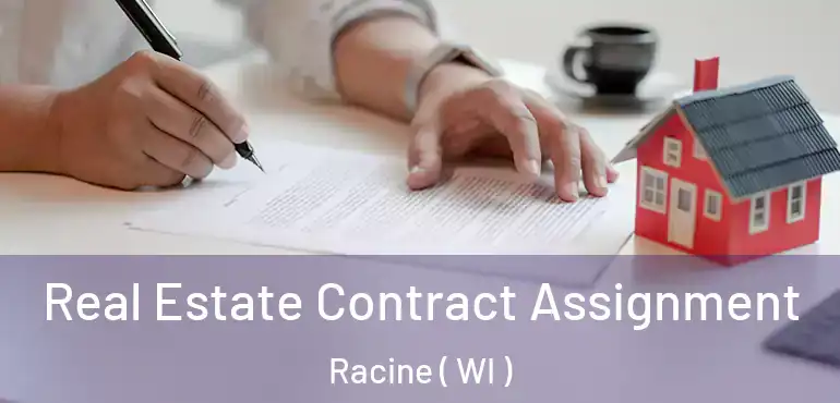  Real Estate Contract Assignment Racine ( WI )