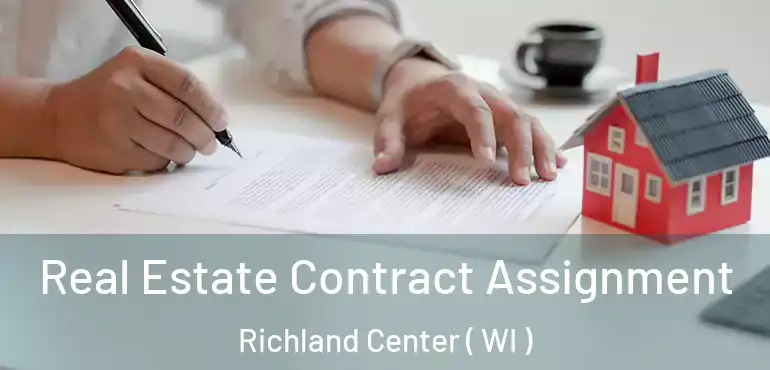  Real Estate Contract Assignment Richland Center ( WI )