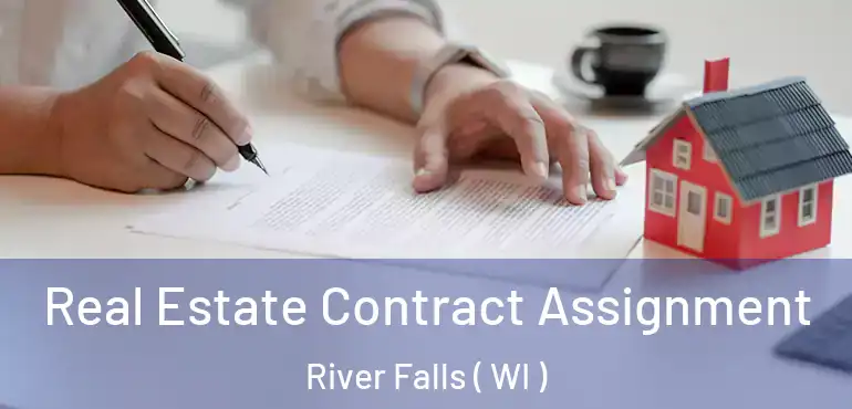  Real Estate Contract Assignment River Falls ( WI )