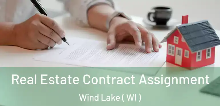  Real Estate Contract Assignment Wind Lake ( WI )