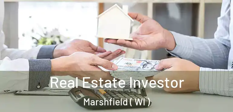  Real Estate Investor Marshfield ( WI )