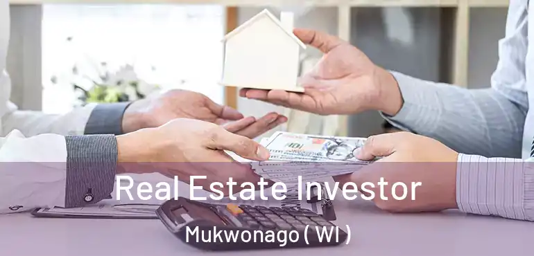  Real Estate Investor Mukwonago ( WI )