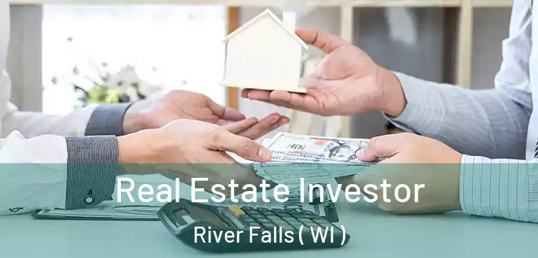  Real Estate Investor River Falls ( WI )