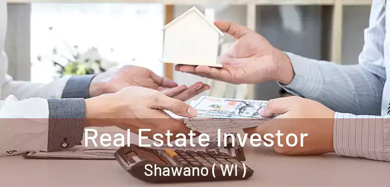  Real Estate Investor Shawano ( WI )
