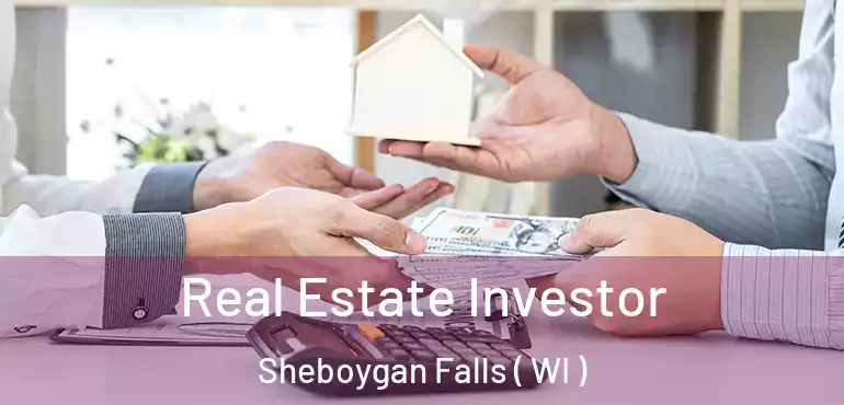  Real Estate Investor Sheboygan Falls ( WI )