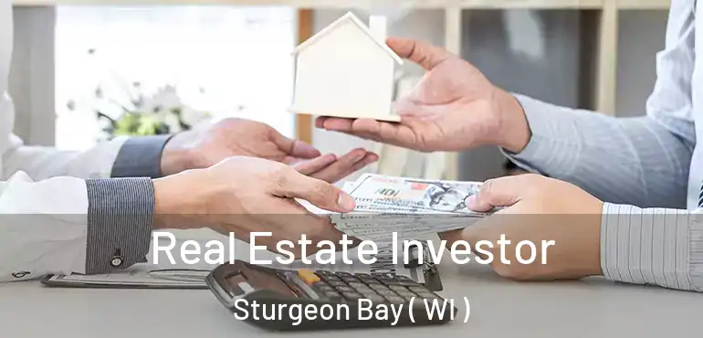  Real Estate Investor Sturgeon Bay ( WI )