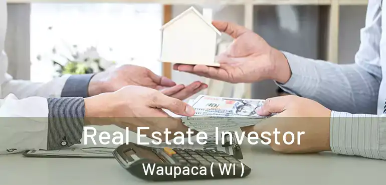  Real Estate Investor Waupaca ( WI )
