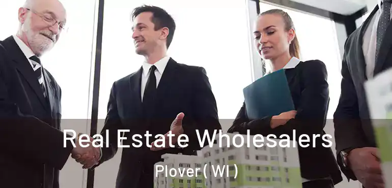  Real Estate Wholesalers Plover ( WI )
