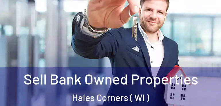  Sell Bank Owned Properties Hales Corners ( WI )