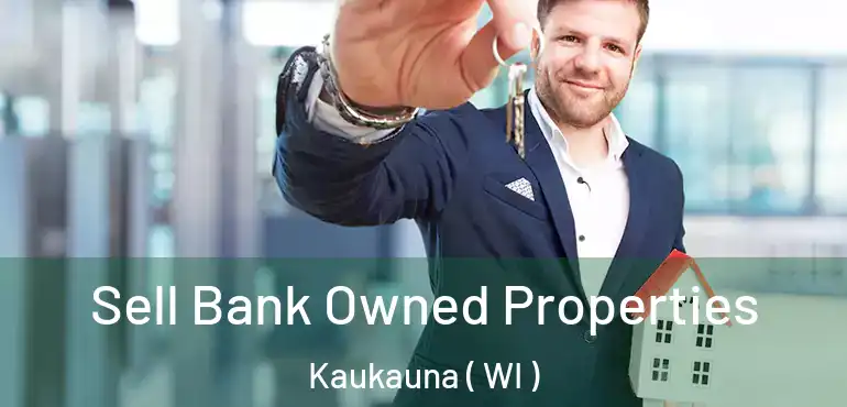  Sell Bank Owned Properties Kaukauna ( WI )