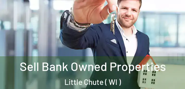  Sell Bank Owned Properties Little Chute ( WI )