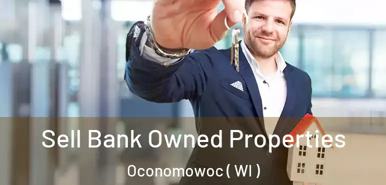  Sell Bank Owned Properties Oconomowoc ( WI )