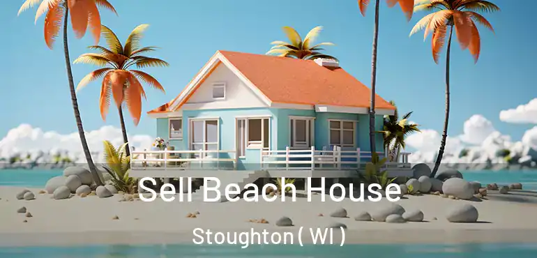  Sell Beach House Stoughton ( WI )