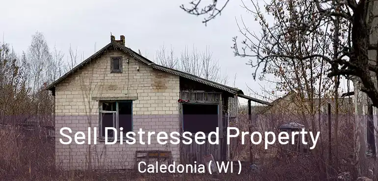  Sell Distressed Property Caledonia ( WI )