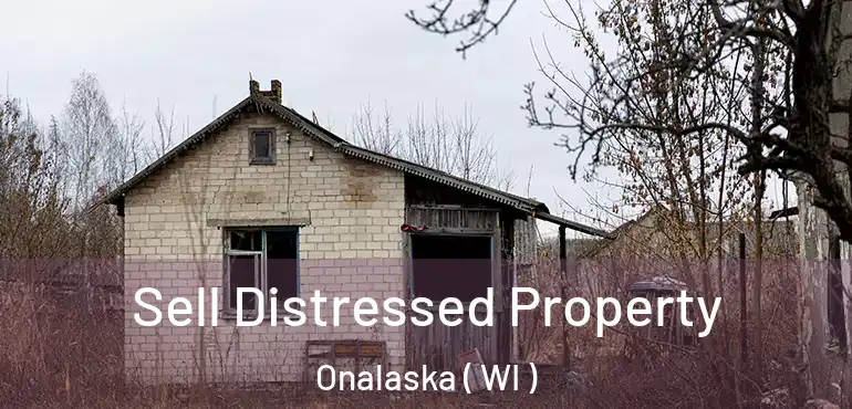  Sell Distressed Property Onalaska ( WI )